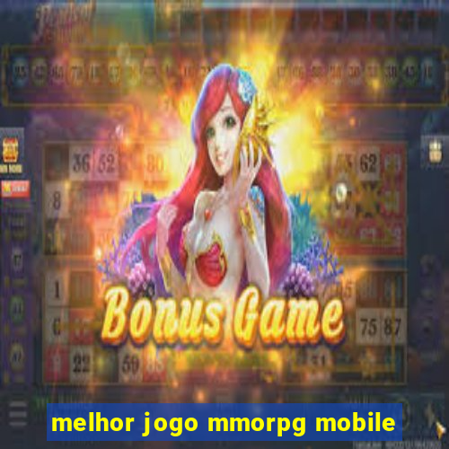 melhor jogo mmorpg mobile